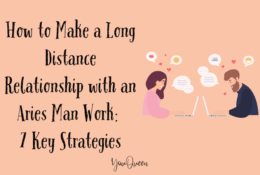 How to Make a Long Distance Relationship with an Aries Man Work 7 Key Strategies