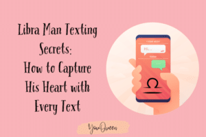 Libra Man Texting Secrets: How to Capture His Heart with Every Text