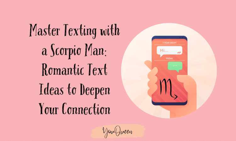 Master Texting with a Scorpio Man: Romantic Text Ideas to Deepen Your Connection