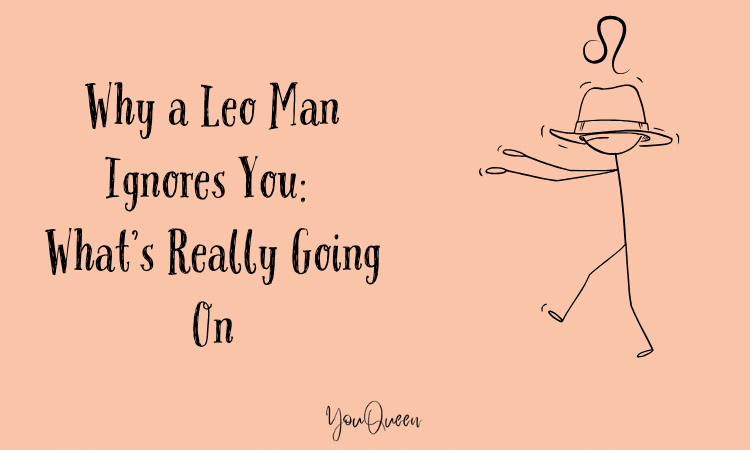 Why a Leo Man Ignores You: What’s Really Going On