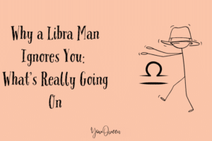 Why a Libra Man Ignores You: What’s Really Going On