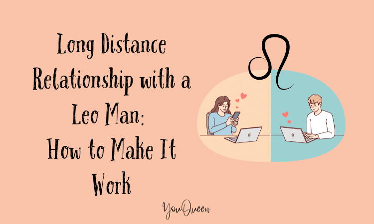 Long Distance Relationship with a Leo Man How to Make It Work