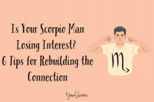 Is Your Scorpio Man Losing Interest? 6 Tips for Rebuilding the Connection