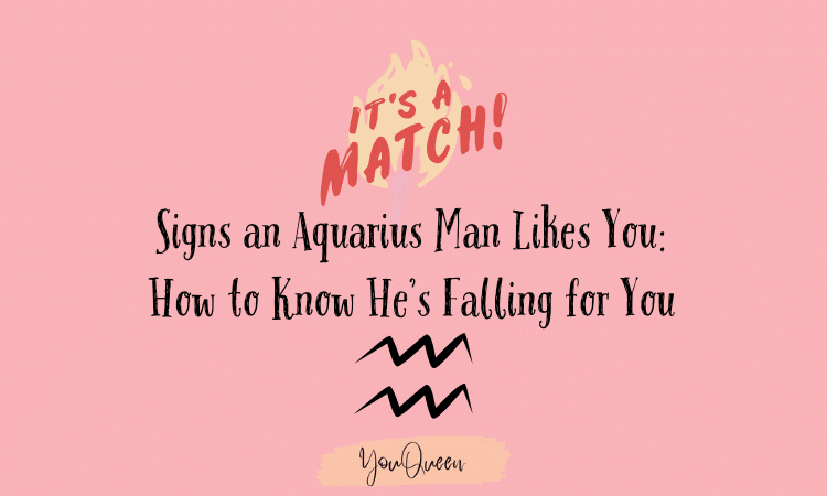 Signs an Aquarius Man Likes You How to Know He’s Falling for You