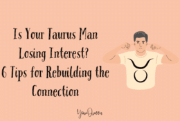 Is Your Taurus Man Losing Interest? 6 Tips for Rebuilding the Connection