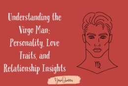 Understanding the Virgo Man: Personality, Love Traits, and Relationship Insights