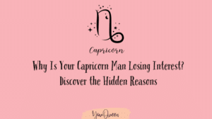 Why Is Your Capricorn Man Losing Interest Discover the Hidden Reasons