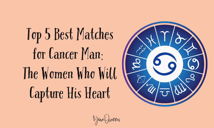 Top 5 Best Matches for Cancer Man: The Women Who Will Capture His Heart