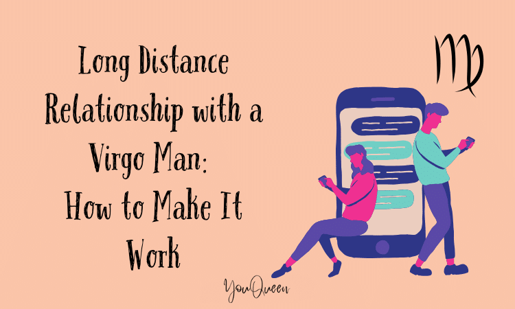 Long Distance Relationship with a Virgo Man: How to Make It Work