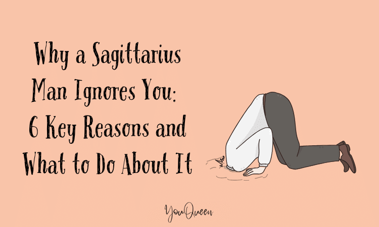 Why a Sagittarius Man Ignores You: 6 Key Reasons and What to Do About It