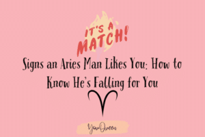 Signs an Aries Man Likes You: How to Know He’s Falling for You