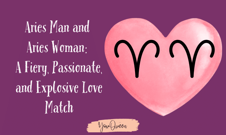 Aries Man and Aries Woman A Fiery, Passionate, and Explosive Love Match