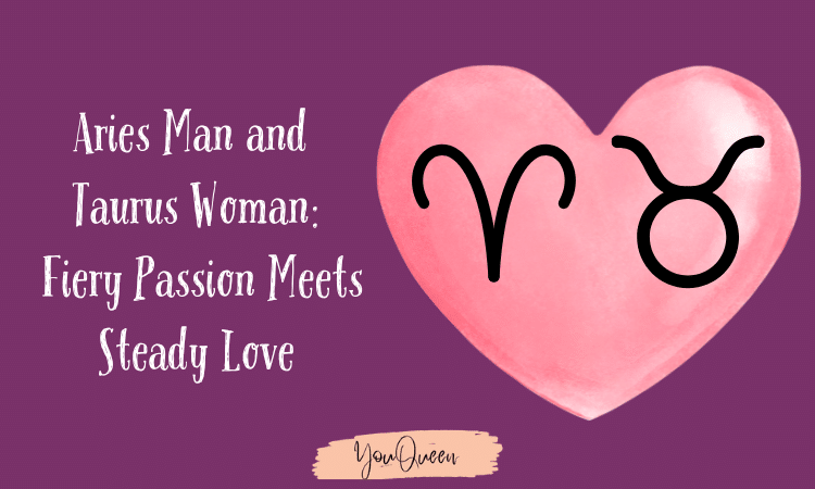 Aries Man and Taurus Woman Fiery Passion Meets Steady Love