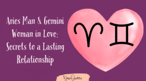 Aries Man & Gemini Woman in Love: Secrets to a Lasting Relationship