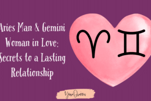 Aries Man & Gemini Woman in Love: Secrets to a Lasting Relationship