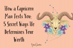 How a Capricorn Man Tests You 5 Secret Ways He Determines Your Worth