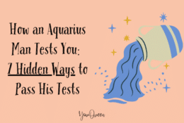 How an Aquarius Man Tests You: 7 Hidden Ways to Pass His Tests