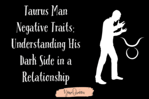 Taurus Man Negative Traits Understanding His Dark Side in a Relationship