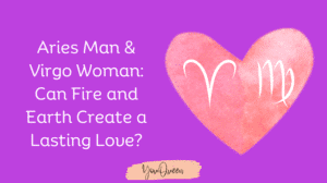 Aries Man & Virgo Woman: Can Fire and Earth Create a Lasting Love?