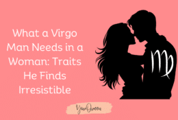 What a Virgo Man Needs in a Woman Traits He Finds Irresistible