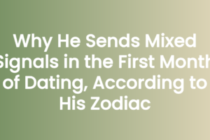 Anna Kovach astrology header for the article Why He Sends Mixed Signals in the First Month of Dating a Taurus Man