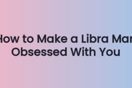 Anna Kovach blog header - How to Make a Libra Man Obsessed With You
