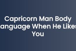 Capricorn Man Body Language When He Likes You