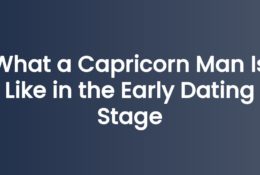What a Capricorn Man Is Like in the Early Dating Stage