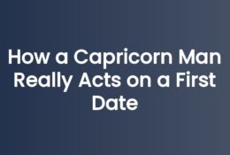 How a Capricorn Man Really Acts on a First Date