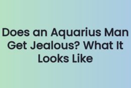 Does an Aquarius Man Get Jealous? What It Looks Like
