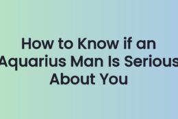 How to Know if an Aquarius Man Is Serious About You