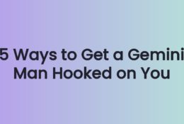 5 Ways to Get a Gemini Man Hooked on You