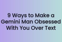9 Ways to Make a Gemini Man Obsessed With You Over Text