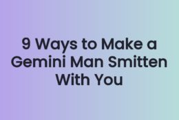9 Ways to Make a Gemini Man Smitten With You