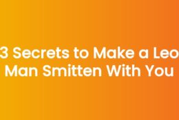 3 Secrets to Make a Leo Man Smitten With You