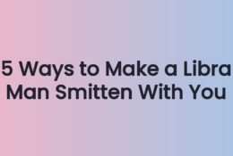 5 Ways to Make a Libra Man Smitten With You