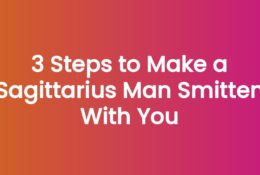 3 Steps to Make a Sagittarius Man Smitten With You
