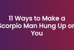 11 Ways to Make a Scorpio Man Hung Up on You