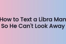 How to Text a Libra Man So He Can't Look Away