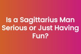 Is a Sagittarius Man Serious or Just Having Fun?