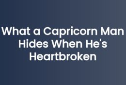 What a Capricorn Man Hides When He's Heartbroken
