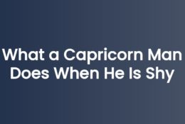 What a Capricorn Man Does When He Is Shy