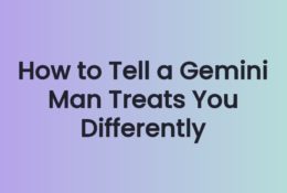 How to Tell a Gemini Man Treats You Differently