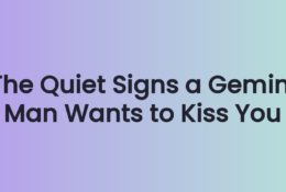Anna Kovach blog header for the article The Quiet Signs a Gemini Man Wants to Kiss You