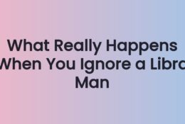 Anna Kovach blog header for the article What Really Happens When You Ignore a Libra Man