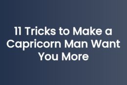11 Tricks to Make a Capricorn Man Want You More
