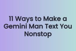 11 Ways to Make a Gemini Man Text You Nonstop