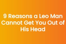 9 Reasons a Leo Man Cannot Get You Out of His Head