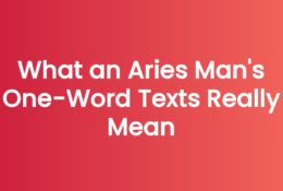 Anna Kovach blog header for the article What an Aries Man's One-Word Texts Really Mean