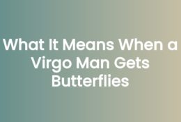 What It Means When a Virgo Man Gets Butterflies